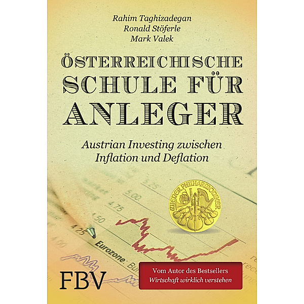 Österreichische Schule für Anleger, Rahim Taghizadegan, Ronald Stöferle, Mark Valek