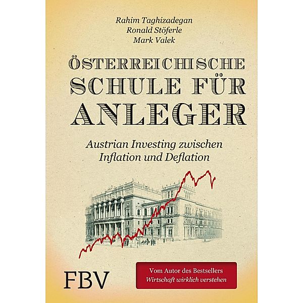 Österreichische Schule für Anleger, Rahim Taghizadegan, Ronald Stöferle, Mark Stöferle