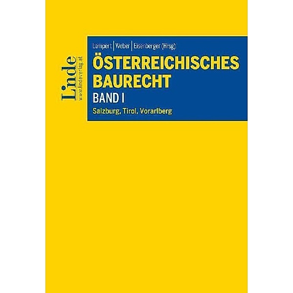 Österreichisches Baurecht. Bd.1.Bd.1, Thomas Thaller, Stefan Lampert, Karl Weber