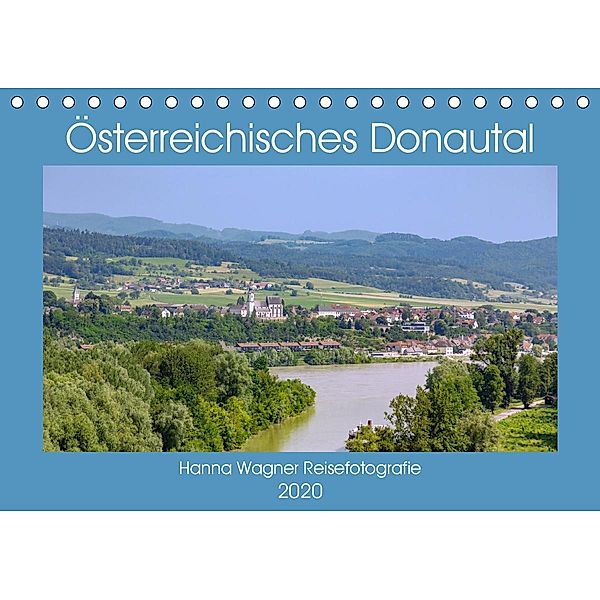 Österreichisches Donautal (Tischkalender 2020 DIN A5 quer), Hanna Wagner