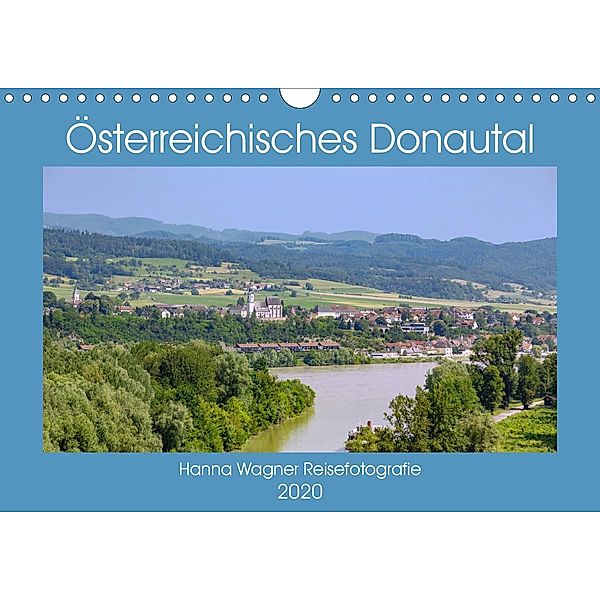 Österreichisches Donautal (Wandkalender 2020 DIN A4 quer), Hanna Wagner