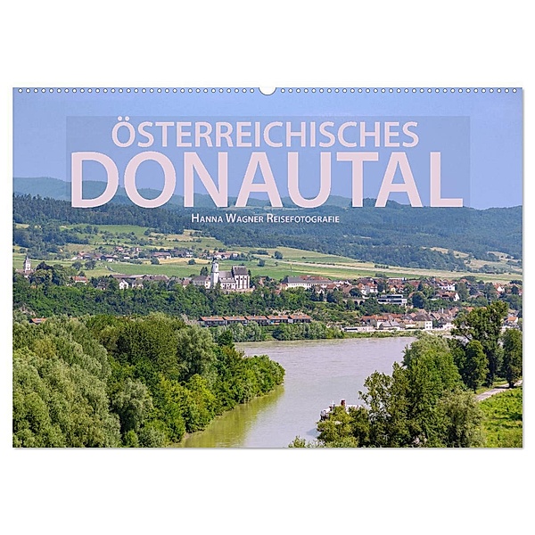 Österreichisches Donautal (Wandkalender 2025 DIN A2 quer), CALVENDO Monatskalender, Calvendo, Hanna Wagner