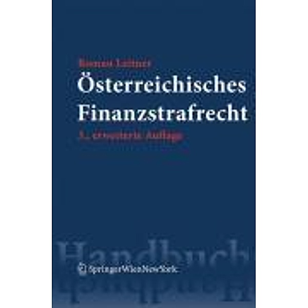 Österreichisches Finanzstrafrecht / Springers Handbücher der Rechtswissenschaft, Roman Leitner, Gerald Toifl, Rainer Brandl