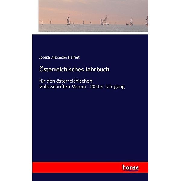 Österreichisches Jahrbuch, Joseph Alexander Helfert