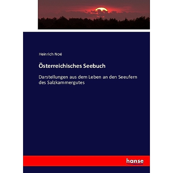 Österreichisches Seebuch, Heinrich Noé