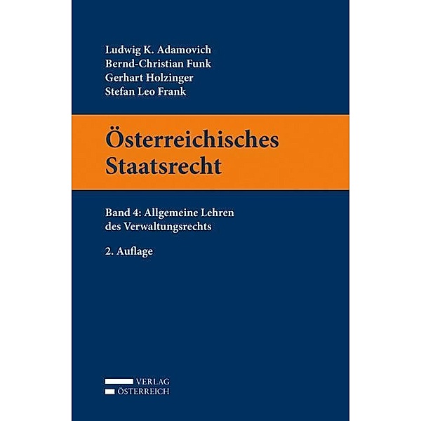 Österreichisches Staatsrecht, Ludwig K. Adamovich, Bernd-Christian Funk, Gerhart Holzinger, Stefan Leo Frank