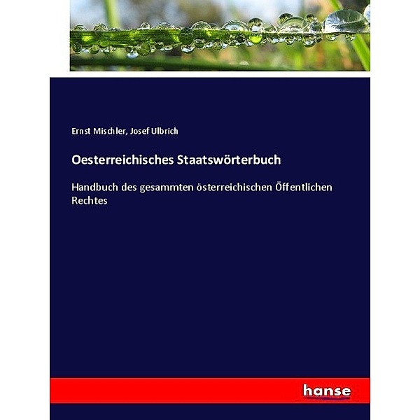 Oesterreichisches Staatswörterbuch, Ernst Mischler, Josef Ulbrich