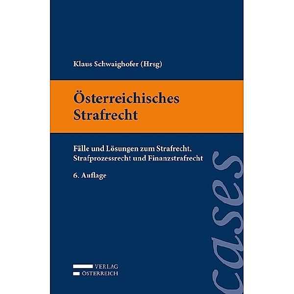 Österreichisches Strafrecht, Margarethe Flora, Verena Murschetz, Andreas Scheil, Andreas Venier