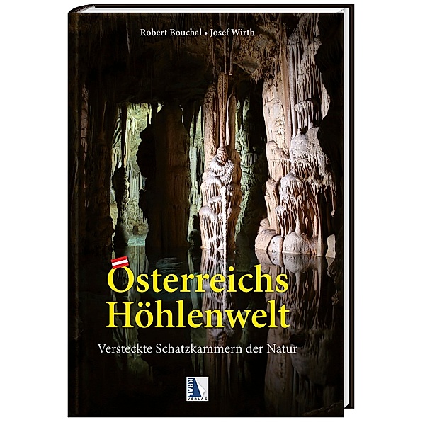 Österreichs Höhlenwelt, Robert Bouchal, Josef Wirth