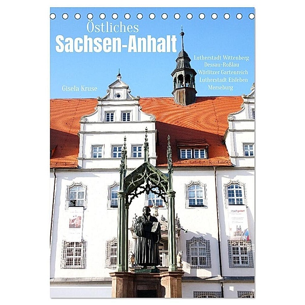 Östliches Sachsen-Anhalt (Tischkalender 2024 DIN A5 hoch), CALVENDO Monatskalender, Gisela Kruse
