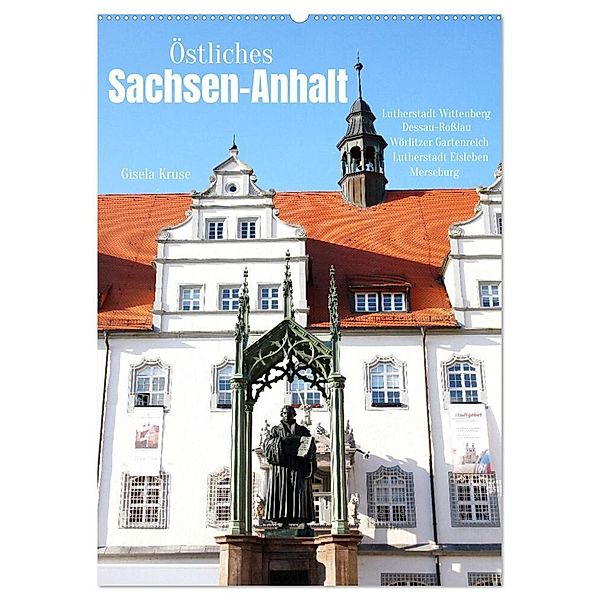 Östliches Sachsen-Anhalt (Wandkalender 2024 DIN A2 hoch), CALVENDO Monatskalender, Gisela Kruse