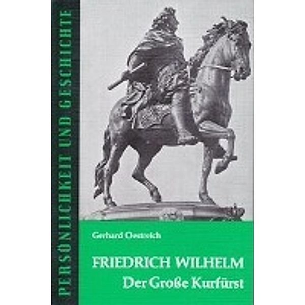 Oestreich, G: Friedrich Wilhelm, Gerhard Oestreich