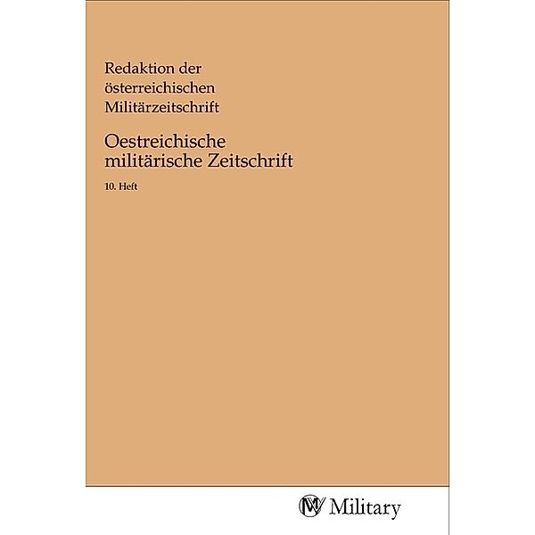 Oestreichische militärische Zeitschrift