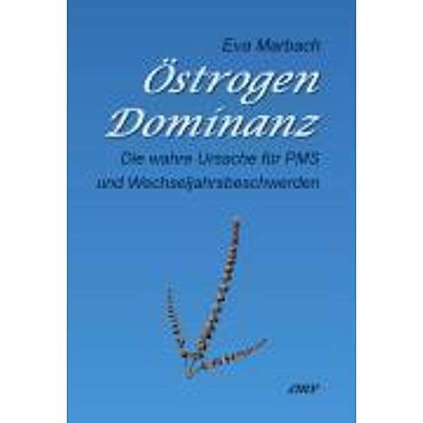 Östrogen-Dominanz, Eva Marbach