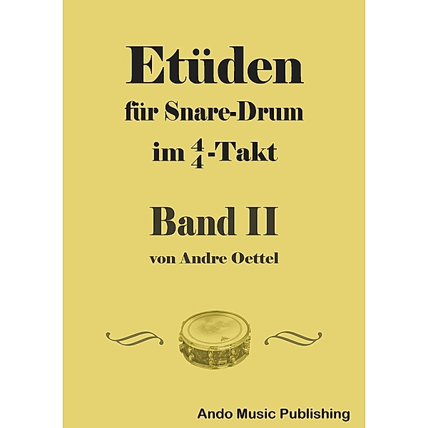 Oettel, A: Etüden für Snare Drum im 4/4-Takt Band 2, André Oettel