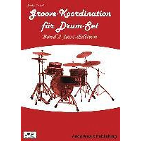Oettel, A: Groove-Koordination für Drum-Set Band 2, André Oettel