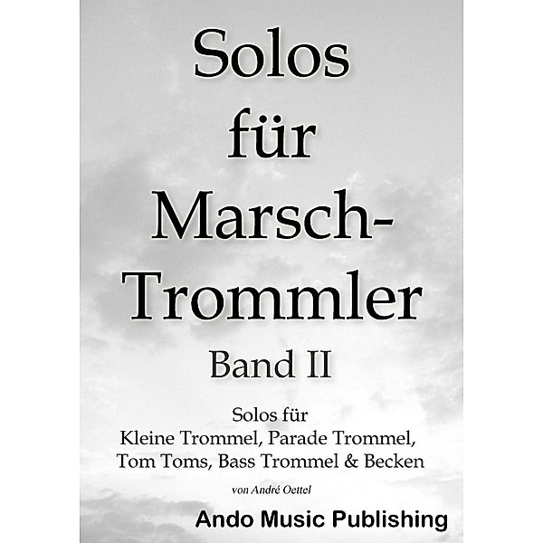 Oettel, A: Solos für Marschtrommler Band 2, André Oettel