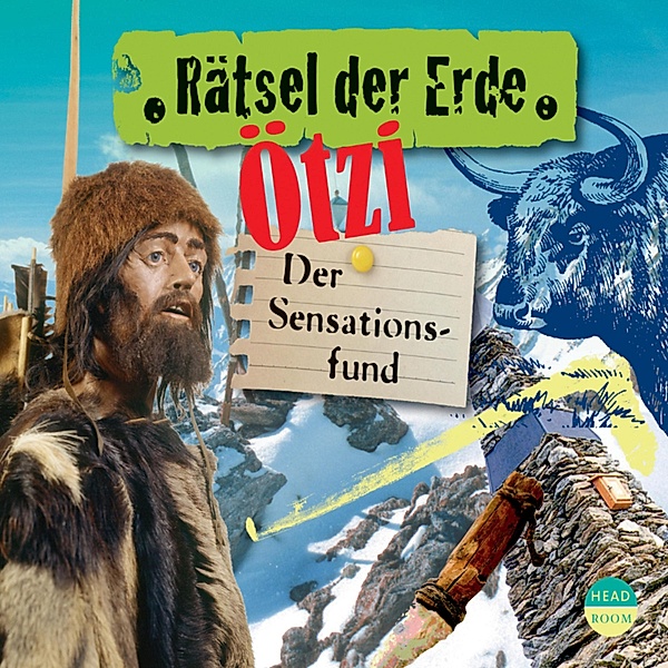 Ötzi - Der Sensationsfund - Rätsel der Erde (Ungekürzt), Gudrun Sulzenbacher