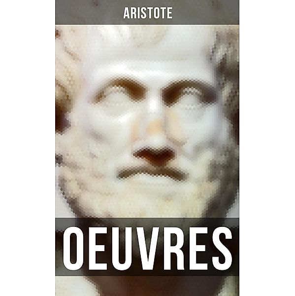 Oeuvres, Aristote