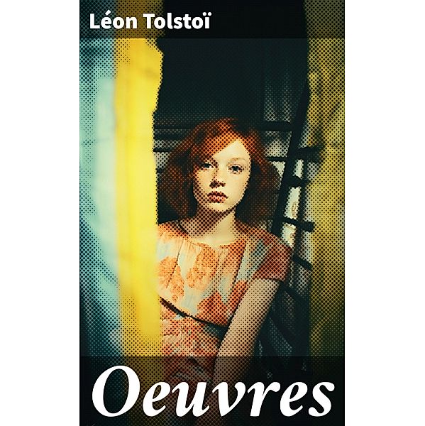 Oeuvres, Léon Tolstoï