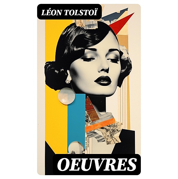 Oeuvres, Léon Tolstoï