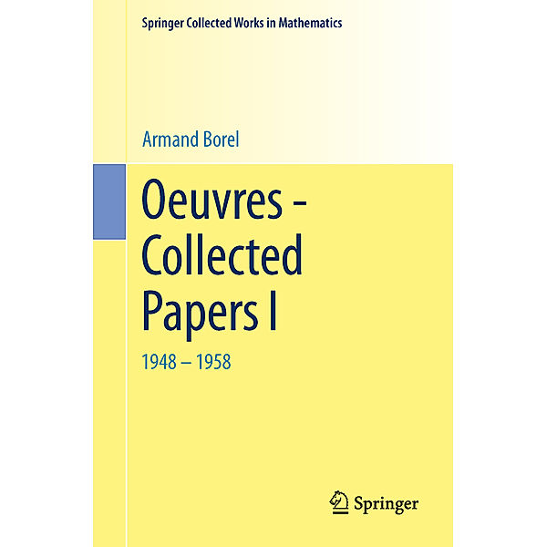 Oeuvres - Collected Papers I, A. Borel