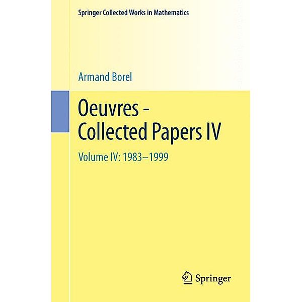 Oeuvres - Collected Papers IV.Vol.4, Armand Borel