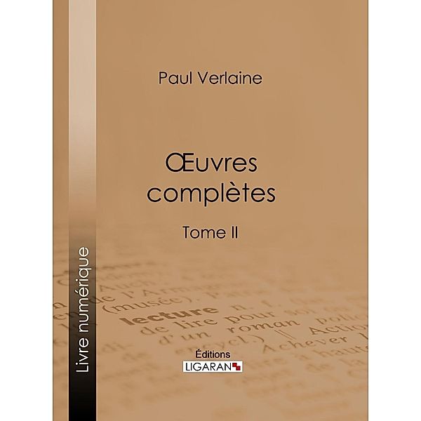 Oeuvres complètes, Ligaran, Paul Verlaine