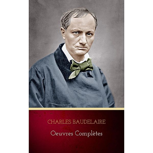 Oeuvres Complètes, Charles Baudelaire