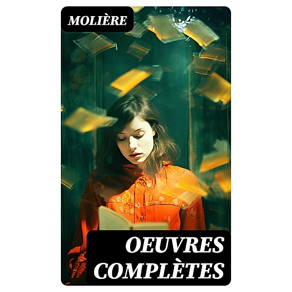 Oeuvres Complètes, Molière