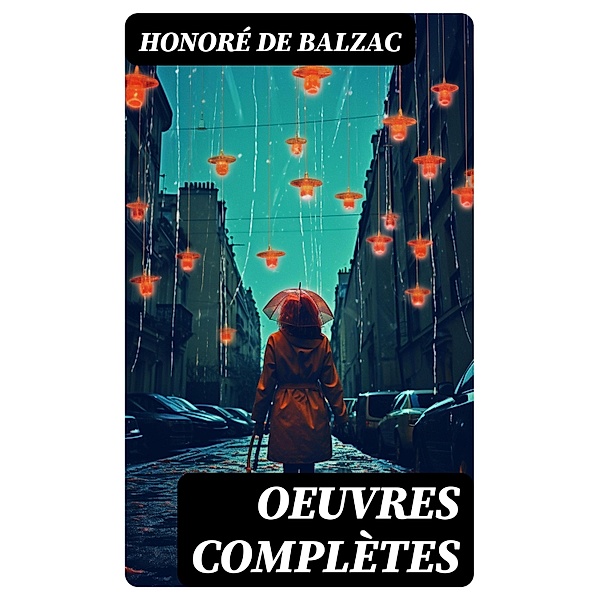 Oeuvres Complètes, Honoré de Balzac