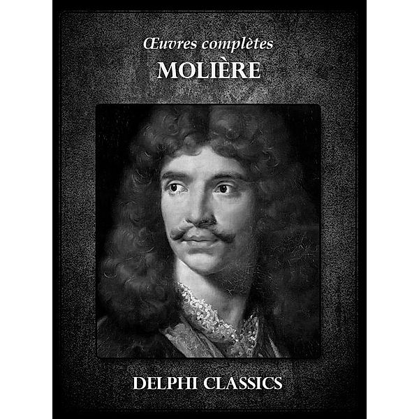 Oeuvres complètes de Molière, Molière Molière