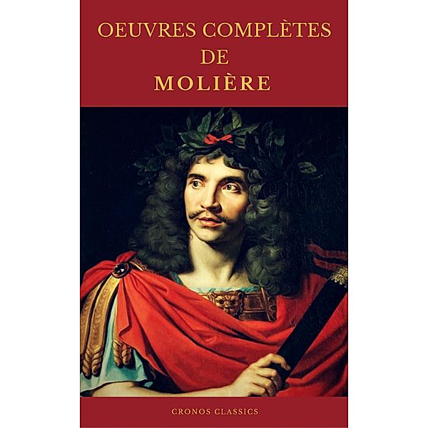 OEUVRES COMPLÈTES DE MOLIÈRE (Cronos Classics), Molière, Cronos Classics