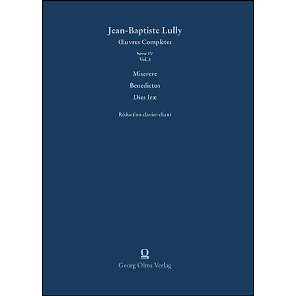 Oeuvres Complètes, Serie 4: Miserere, Benedictus, Dies Irae, Klavierauszug, Gesang und Klavier, Jean-Babtiste Lully