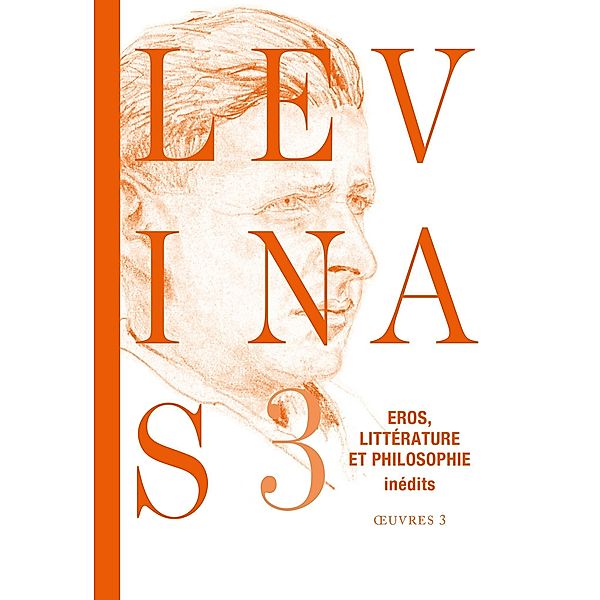 Oeuvres complètes, Tome 3 / essai français, Emmanuel Levinas