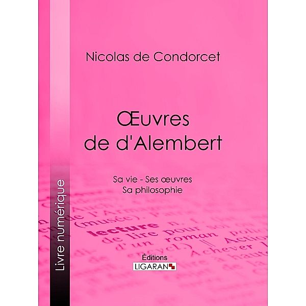 OEuvres de d'Alembert, Ligaran, Nicolas de Condorcet