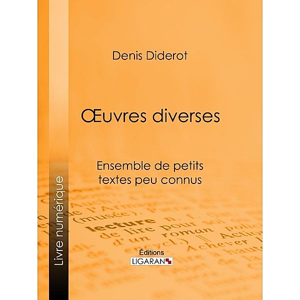 Oeuvres Diverses, Denis Diderot, Ligaran