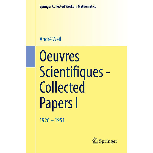 Oeuvres Scientifiques - Collected Papers I, André Weil