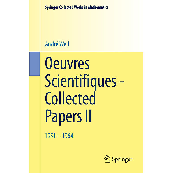 Oeuvres Scientifiques - Collected Papers II, André Weil