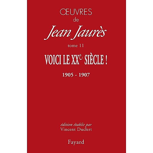 Oeuvres tome 11 / Divers Histoire, Jean Jaurès