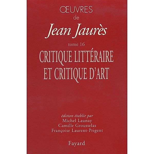 Oeuvres tome 16 / Essais, Jean Jaurès