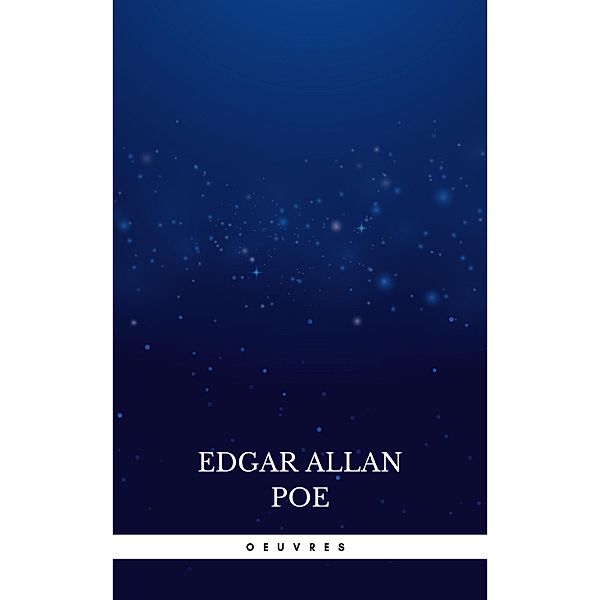 Oeuvres (Traduites Par Charles Baudelaire), Charles Baudelaire, Edgar Allan Poe