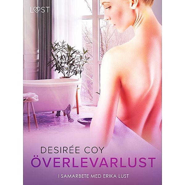 Överlevarlust - Erotisk novell, Desirée Coy