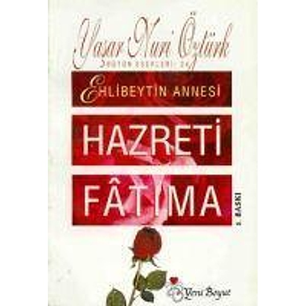 Öztürk, Y: Hz. Fatima, Yasar Nuri Öztürk