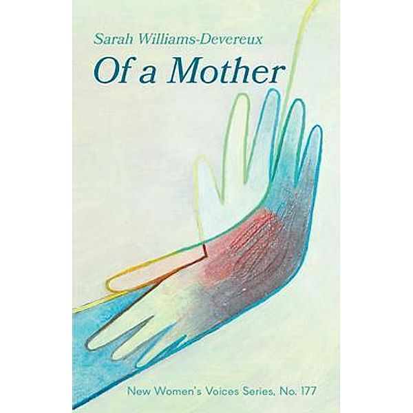 Of a Mother / New Women's Voices Series Bd.177, Sarah Williams-Devereux