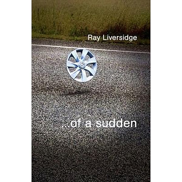 ...of a sudden, Ray Liversidge