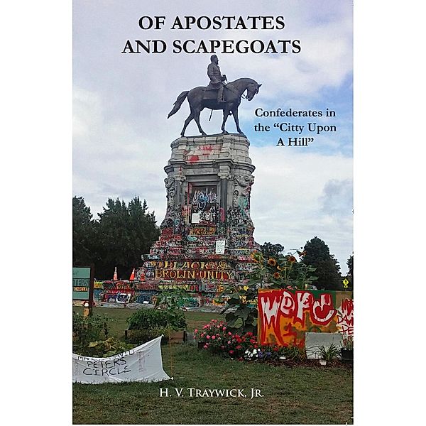 Of Apostates and Scapegoats: Confederates in the Citty Upon A Hill, H. V. Traywick