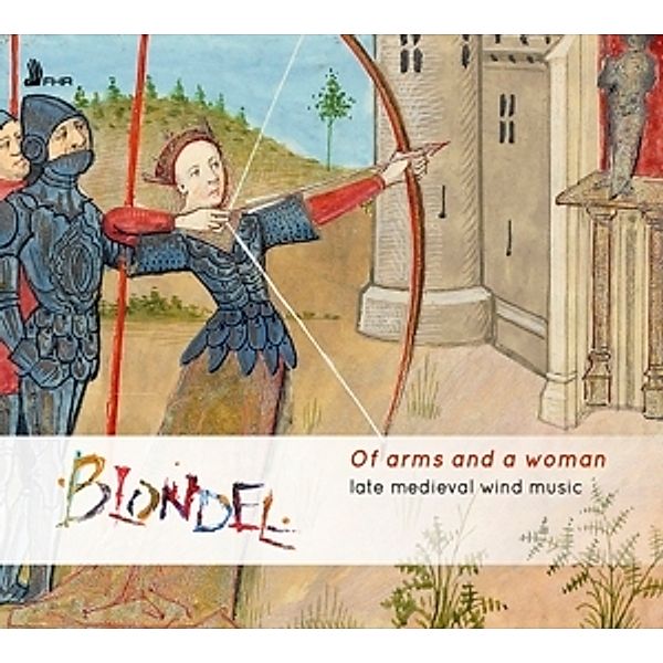 Of Arms And A Woman-Late Medieval Wind Music, Blondel