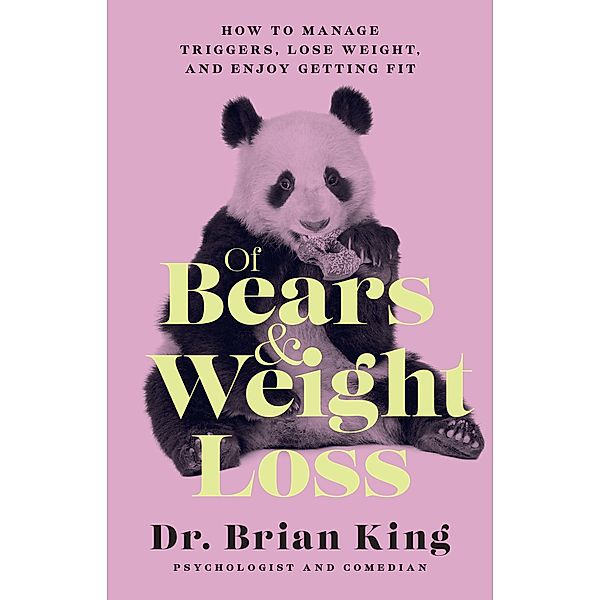 Of Bears and Weight Loss, Brian King