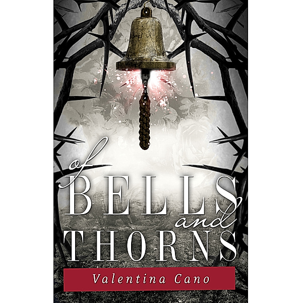 Of Bells and Thorns, Valentina Cano